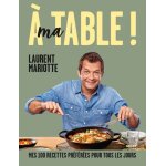 A ma table ! (broch�)