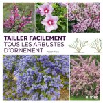 Tailler facilement tous les arbustes d'ornement (broch)