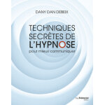 Techniques secr�tes de l'hypnose pour mieux communiquer (broch�)
