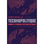 Technopolitique - comment la technologie fait de nous des soldats (broch)