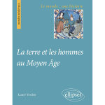 La terre et les hommes au moyen �ge (broch�)