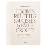 Terrines, rillettes, saucisses & p�t�s cro�te - 89 recettes de charcuterie maison (broch�)