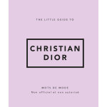 The little guide to christian dior - mots de mode (relié) The little guide to christian dior - mots de mode (relié)