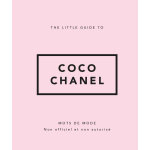 The little guide to coco chanel - mots de mode (reli�)