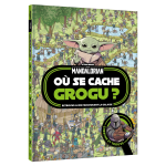 The mandalorian - o� se cache grogu ? - cherche et trouve - star wars (jeunesse)
