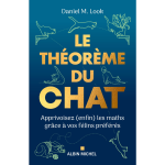 Le th�or�me du chat - apprivoisez (enfin) les maths gr�ce � vos f�lins pr�f�r�s (broch�)