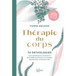 Thérapie du corps - 70 pathologies - leurs symboliques, les solutions de la médecine chinoise, les remèdes ... Thérapie du corps - 70 pathologies - leurs symboliques, les solutions de la médecine chinoise, les remèdes ...