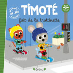 Timot� fait de la trottinette �coute aussi l'histoire (cartonn�)