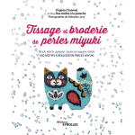 Tissage et broderie de perles miyuki - brick stitch, peyote, loom et square stich - 100 motifs à réaliser ... Tissage et broderie de perles miyuki - brick stitch, peyote, loom et square stich - 100 motifs à réaliser ...