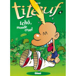 Titeuf - tome 06 - tchô, monde cruel (bd) Titeuf - tome 06 - tchô, monde cruel (bd)