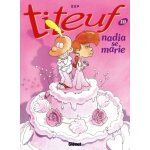 Titeuf - tome 10 - nadia se marie (bd)