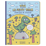 Titi le petit t - rex cherche et trouve (cartonn)