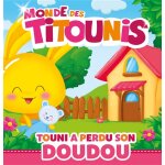 Titounis - touni a perdu son doudou (jeunesse)