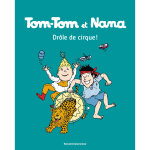 Tom - tom et nana, tome 07 - drle de cirque ! (bd)