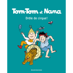 Tom - tom et nana, tome 07 - dr�le de cirque ! (bd)