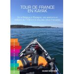 Tour de france en kayak (broché) Tour de france en kayak (broché)