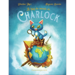 Charlock - le tour du monde de charlock (reli�)