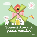 Tourne, tourne, petit moulin (cartonn�)