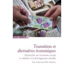 Transition et alternatives �conomiques - recherches sur l'�conomie sociale et solidaire et le d�veloppement ...