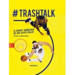 Trashtalk - le basket amricain en 300 listes folles (reli)