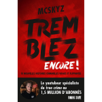 Tremblez encore ! - 10 nouvelles histoires criminelles vraies et flippantes (grand format)