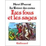 Tr�sor des contes - tome 6 : les fous et les sages (reli�)