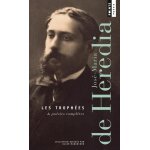 Les trophées & poésies complètes (poche) Les trophées & poésies complètes (poche)
