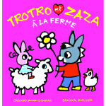 Trotro et zaza  la ferme (jeunesse)
