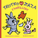 Trotro et zaza - tome 5 : trotro et zaza s'habillent (jeunesse)