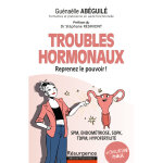 Troubles hormonaux - reprenez le pouvoir ! spm, endom�triose, sopk, tdpm, hypofertilit� (broch�)