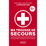 Ma trousse de secours - 80 manipulations et gestes de secours illustr�s (poche)