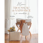 Mon trousseau de naissance � coudre (broch�)