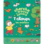 Cherche et trouve sonore - t'choupi et les animaux (jeunesse)