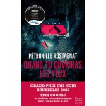Quand tu ouvriras les yeux - le thriller glaant de ptronille rostagnat qui a reu le grand prix de ...