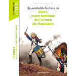 La vritable histoire de jules, jeune tambour de l'arme de napolon (poche)