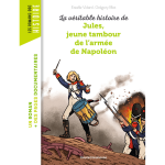 La v�ritable histoire de jules, jeune tambour de l'arm�e de napol�on (poche)