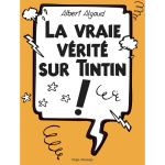 La vraie v�rit� sur tintin (bd)