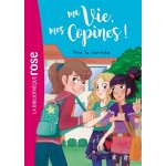 Ma vie, mes copines, tome 01 - vive la rentr�e ! (poche)