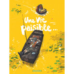 Une vie paisible. . . (bd)