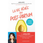 La vie rve du post - partum - confidences et vrits sur l'aprs - accouchement (grand format)