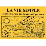 La vie simple - autonome dans son jardin mois par mois (broch)