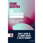 Les vigilantes - surveill�es et surveillantes, ces femmes au coeur de l'extr�me droite (broch�)