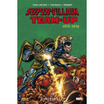 Super - villains team - up : l'int�grale 1975 - 1976 (tome 1) (bd)