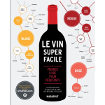 Le vin super facile - le premier livre pour dbutants (broch)