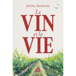 Le vin et la vie (broch�)