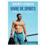 Vivre de sports - pour rester en forme (broch)