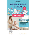 Le vocabulaire mdical des as / ap / aes - aide - soignant, auxiliaire de puriculture, accompagnant ...