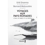Voyages aux pays nomades - l'eau, le sable et les rves (grand format)