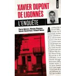Xavier dupont de ligonnès - l'enquête (poche) Xavier dupont de ligonnès - l'enquête (poche)