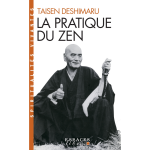 La pratique du zen espaces libres - spiritualit�s vivantes (poche)